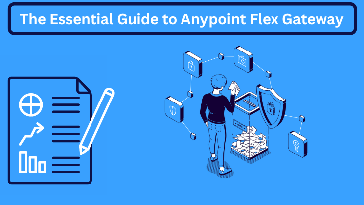 The Essential Guide to Anypoint Flex Gateway