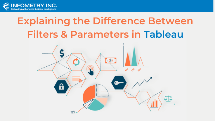 Explaining the Difference Between Filters & Parameters in Tableau