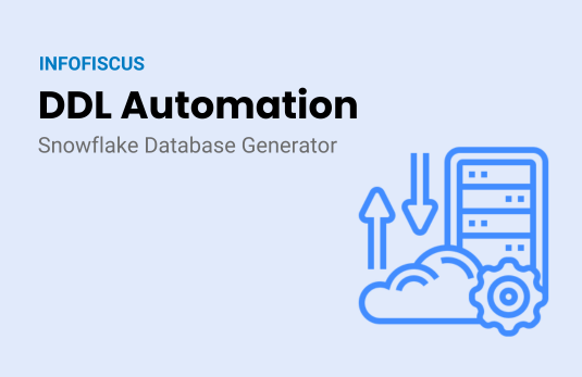 INFOFISCUS DDL Automation For Snowflake Banner for Infometry Products Page