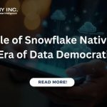 The Role of Snowflake Native Apps in the Era of Data Democratization