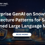 Enterprise GenAI architecture on Snowflake illustrating secure and governed large language models